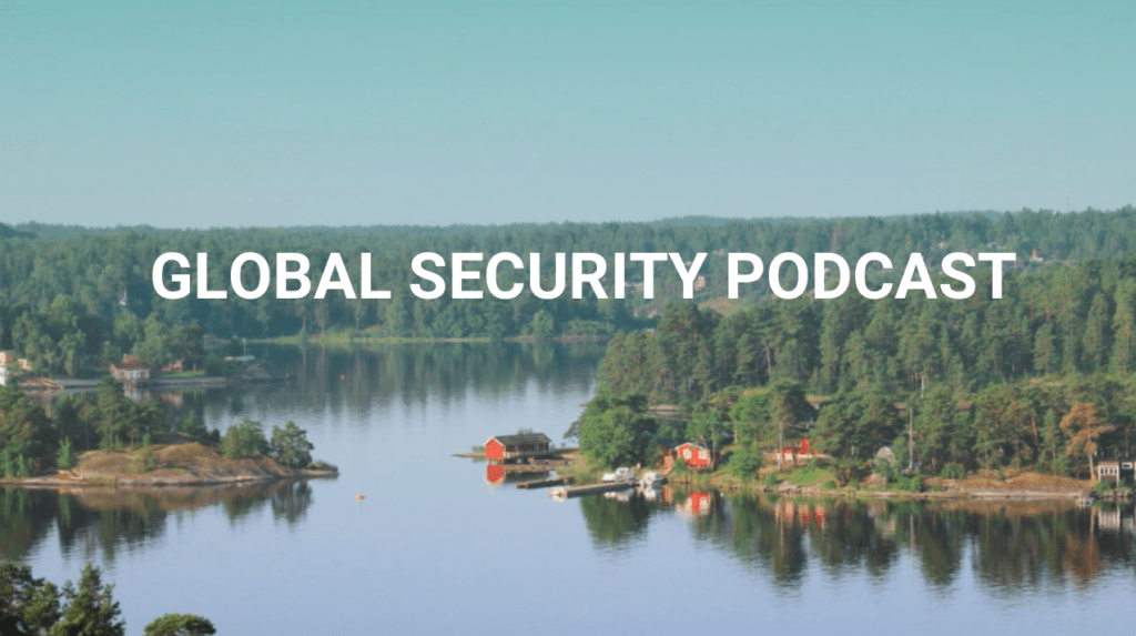 Global Security Podcast #4 - Juli och Augusti månad 3